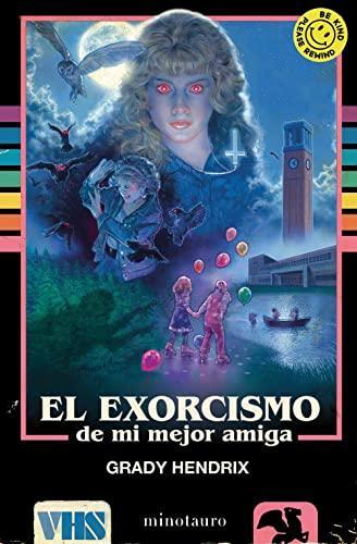 Grady Hendrix: El exorcismo de mi mejor amiga (Spanish language, 2022)