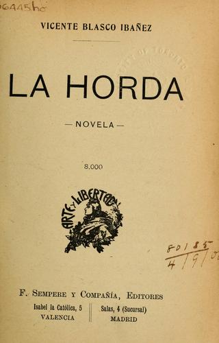 Vicente Blasco Ibáñez: La Horda (Spanish language, 1910, Sempere)