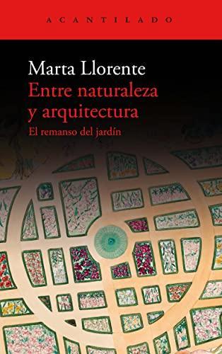 Marta Llorente: Entre naturaleza y arquitectura: El remanso del jardín (Spanish language, 2023)