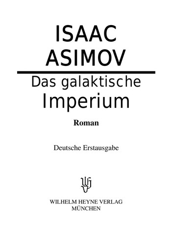 Isaac Asimov: Das galaktische Imperium (German language, 1985, Heyne)