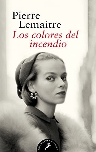Pierre Lemaitre, José Antonio Soriano Marco: Los colores del incendio (Paperback, Salamandra Bolsillo)