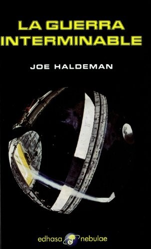 Joe Haldeman, Edith Zilli, Joe Haldeman: La guerra interminable (Hardcover, 2002, Editora y Distribuidora Hispano Americana, S.A.)