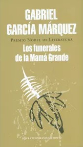 Gabriel García Márquez: Los funerales de la Mamá Grande -   (2015, Literatura Random House)