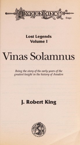 J. Robert King: Vinas Solamnus (1997, TSR, Inc., Distributed in the U.S. by Random House)