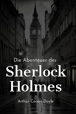 Arthur Conan Doyle, Eric Rump (Übersetzer): Die Abenteuer des Sherlock Holmes (Paperback, Deutsch language, 2024, Independently Published)