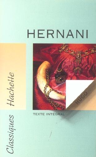 Victor Hugo: Hernani : théâtre, texte intégral, texte de l'éd. de 1830 (French language, 1996, Hachette)