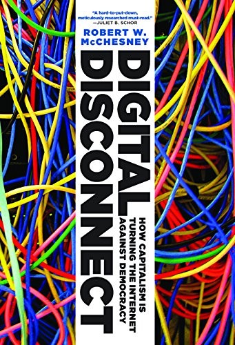 Robert W. McChesney: Digital Disconnect (Paperback, 2014, The New Press)