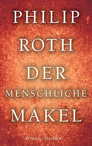 Philip Roth: Der menschliche Makel (Hardcover, 2015, Hanser, Carl GmbH + Co.)