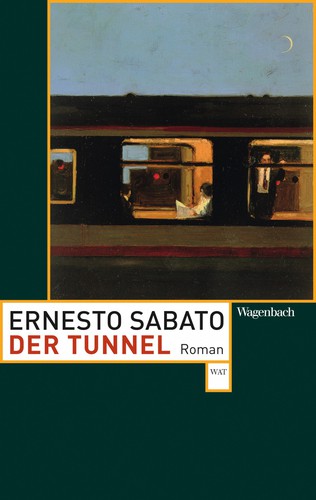 Ernesto Sábato ..: Der Tunnel (Paperback, German language, 2017, Wagenbach, Wagenbach Klaus GmbH)