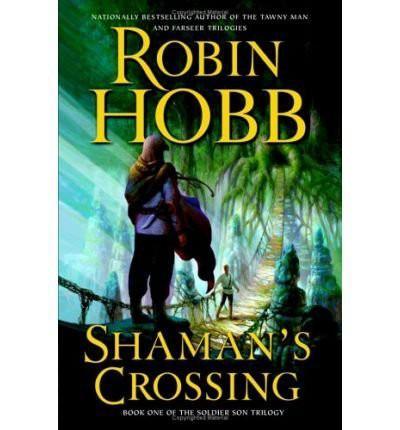 Robin Hobb: Shaman's Crossing (2005, HarperCollins)