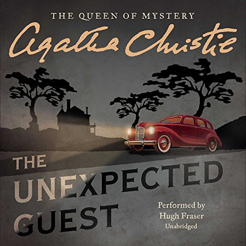 Agatha Christie, Charles Osborne, Hugh Fraser Sir: The Unexpected Guest Lib/E (AudiobookFormat, 2016, HarperCollins, Harpercollins)