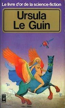 Ursula K. Le Guin: Le Livre d'or de la science-fiction : Ursula Le Guin (French language, 1977, Presses Pocket)