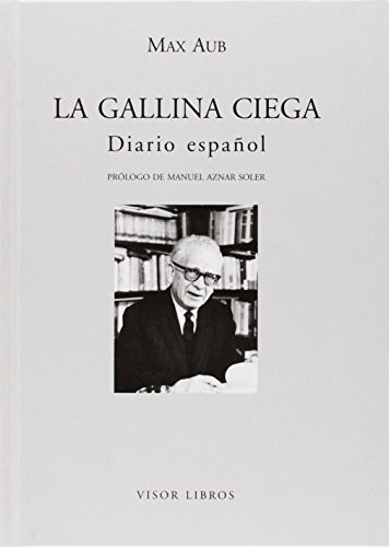 Max Aub: La gallina ciega (Spanish language, 2009, Visor Libros, Comunidad de Madrid, Consejería de Educación)