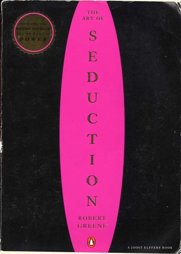 Robert Greene: The art of seduction (2001, Viking Penguin)