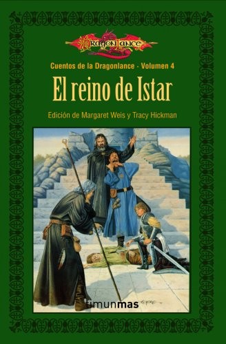 Tracy Hickman, Mila López, AA. VV.: Cuentos de la Dragonlance nº 04/06 El Reino de Istar (Paperback, Minotauro, MINOTAURO)