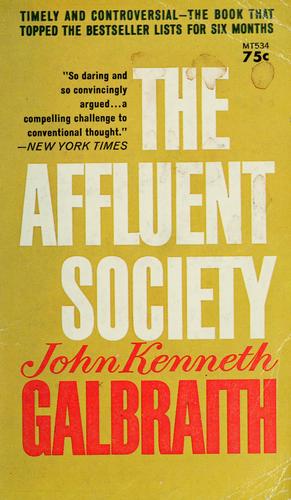 John Kenneth Galbraith: The affluent society. (1958, Mentor Book)