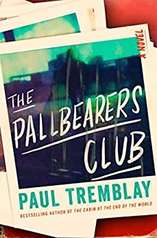 Paul Tremblay: Pallbearers Club (2022, HarperCollins Publishers, William Morrow)