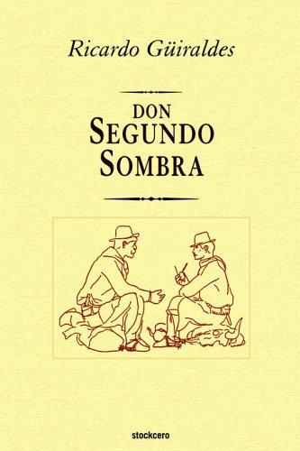 Ricardo Güiraldes: don Segundo Sombra (Paperback, Spanish language, 2004, Stockcero)