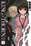 Yūji Iwahara: King of Thorn Volume 2 (King of Thorn) (Paperback, 2007, TokyoPop)