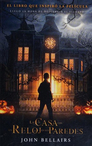 John Bellairs: Casa con un Reloj en Sus Paredes (Paperback, Spanish language, 2018, Alfaguara)