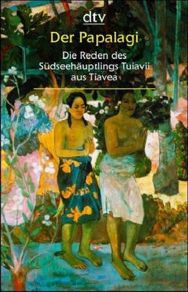 Erich Scheurmann: Der Papalagi. Großdruck. Die Reden des Südseehäuptlings Tuiavii aus Tiavea. (Paperback, 1991, Dtv)