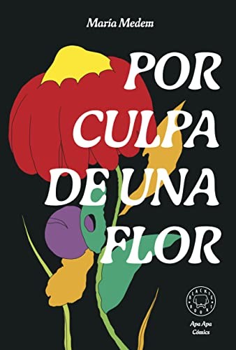 María Medem: Por culpa de una flor (Hardcover, 2023, Blackie Books)