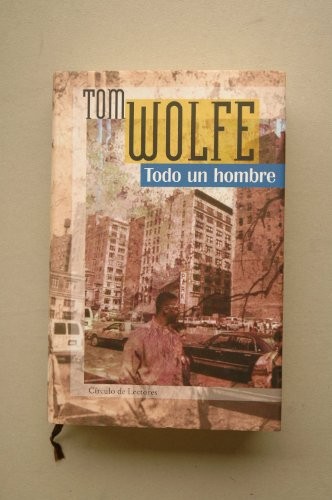 Tom Wolfe: Todo un hombre (Paperback, Círculo de Lectores.)