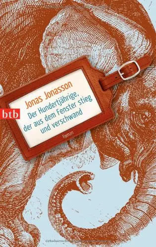 Jonas Jonasson: Der Hundertjährige, der aus dem Fenster stieg und verschwand (Paperback, German language, 2013, btb Verlag (Verlagsgruppe Random House GmbH))