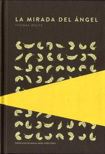 Thomas Wolfe: La mirada del ángel: historia de la vida enterrada (2022, Trotalibros, TROTALIBROS)