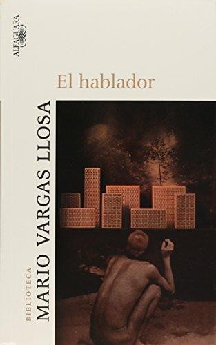 Mario Vargas Llosa: El hablador (Paperback, Spanish language, 2008, Alfaguara)