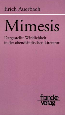 Erich Auerbach: Mimesis. Dargestellte Wirklichkeit in der abendländischen Literatur. (Hardcover, German language, 2001, Francke)