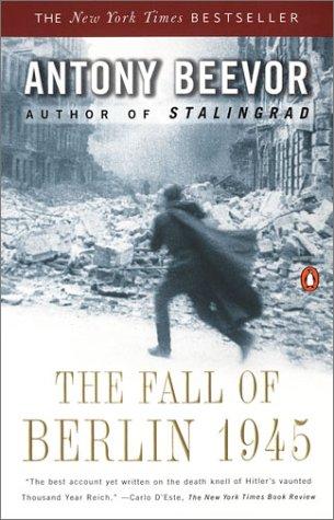 Antony Beevor: The fall of Berlin, 1945 (2003, Penguin)