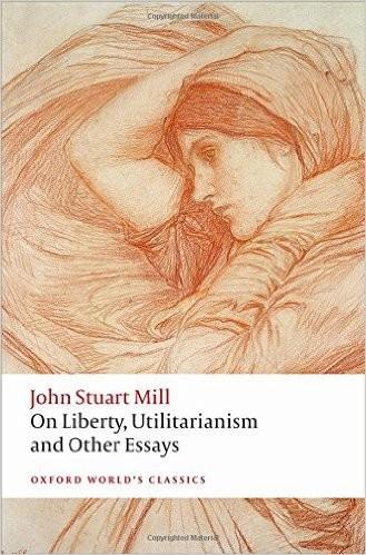 John Stuart Mill: On Liberty, Utilitarianism and Other Essays (2015)