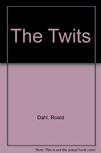 Roald Dahl: The Twits (Perfection Learning Prebound, Puffin, 1991)