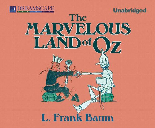 L. Frank Baum, Tara Sands: The Marvelous Land of Oz (AudiobookFormat, 2013, Dreamscape Media)