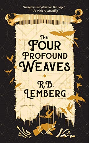 R.B. Lemberg: The Four Profound Weaves (Paperback, Tachyon Publications)