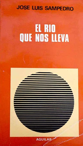 José Luis Sampedro: El río que nos lleva (Paperback, Spanish language, 1967, Aguilar)