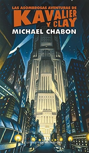 Michael Chabon, Javier Calvo Perales: Las asombrosas aventuras de Kavalier y Clay (Paperback, Literatura Random House, Random House)