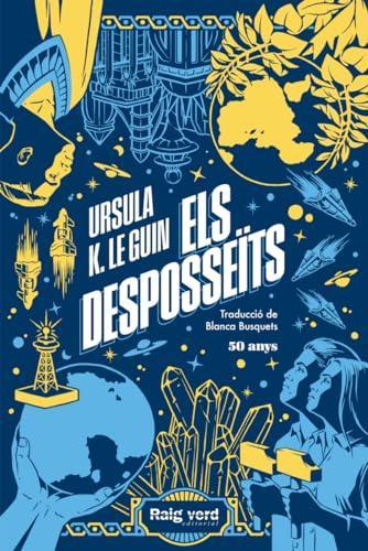 Ursula K. Le Guin: ELS DESPOSSEITS EDICIO 50 ANIVERSARI (Spanish language, 2024)