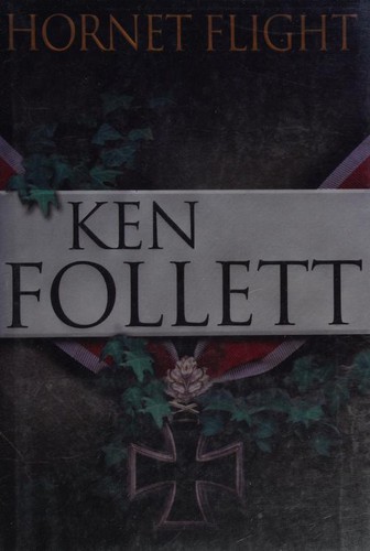 Ken Follett: Hornet Flight (2003, Thorndike Press)