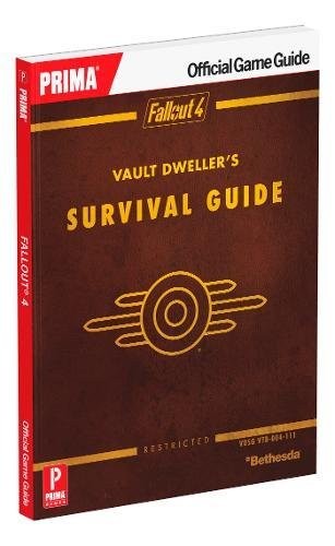 David Hodgson, Nick von Esmarch: Fallout 4 Vault Dweller's Survival Guide (Paperback, Prima Games, DK/Prima Games)