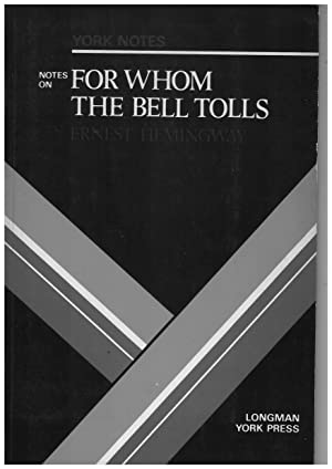 Stewart Sanderson, A. Norman Jeffares, Suheil Badi Bushrui: Notes On: For Whom The Bell Tolls (Paperback, 1980, Longman)