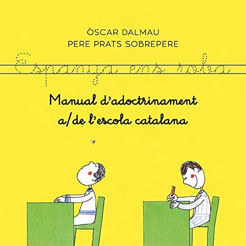 Manual d'adoctrinament de l'escola catalana (Hardcover, 2022, Bridge)