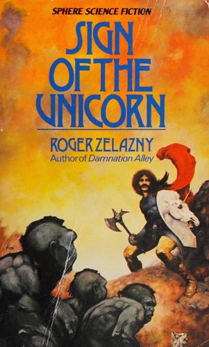 Roger Zelazny: Sign of the unicorn (1978, Sphere)