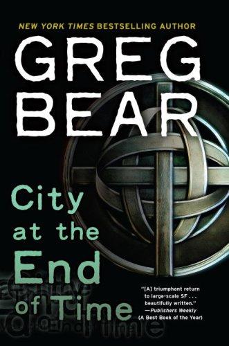 Greg Bear: City at the End of Time (Paperback, Del Rey)