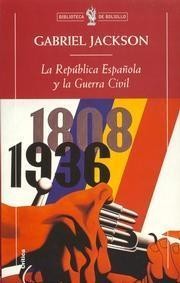 Gabriel Jackson: La República Española y la Guerra Civil (Paperback, Spanish language, 2001, Crítica)