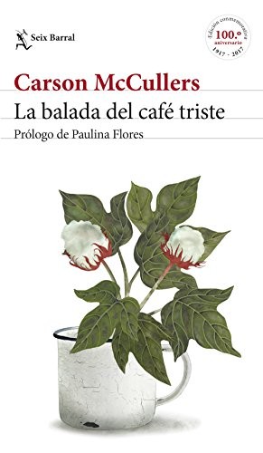 Carson McCullers, María Campuzano: La balada del café triste (Paperback, 2017, Seix Barral)
