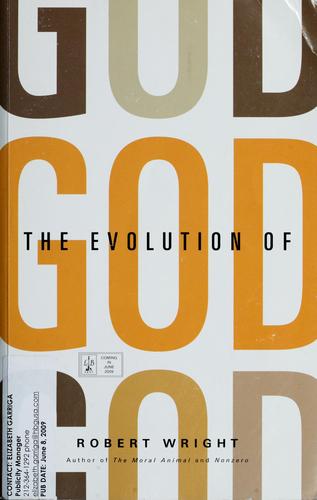 Robert Wright: The evolution of God (2009, Little, Brown)