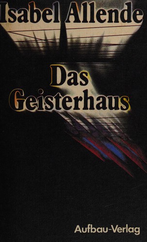 Isabel Allende: Das Geisterhaus (German language, 1989, Aufbau-Verl.)