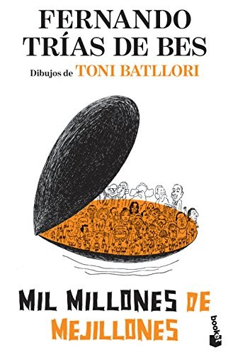 Toni Batllori, Fernando Trías de Bes: Mil millones de mejillones (Paperback, 2011, Booket)